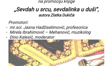 Pozivamo vas na promociju knjige „Sevdah u srcu, sevdalinka u duši“ autora Zlatka Dukića