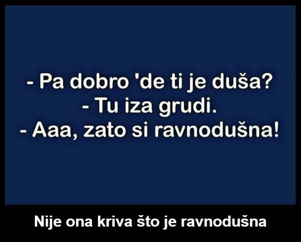 Zato je ravnodušna?