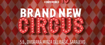Brand New Circus - Najveća predstava u industriji brendinga 5. juna u Sarajevu
