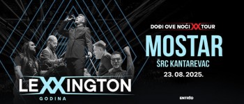 LEXINGTON 23.8. PREMIJERNO U MOSTARU!  Rekorderi popularnosti stižu na stadion Kantarevac