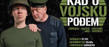 „Kad u vojsku pođem“ -  Premijera nove komedije Zuhre i Tina 7. maja u Domu mladih Sarajevo