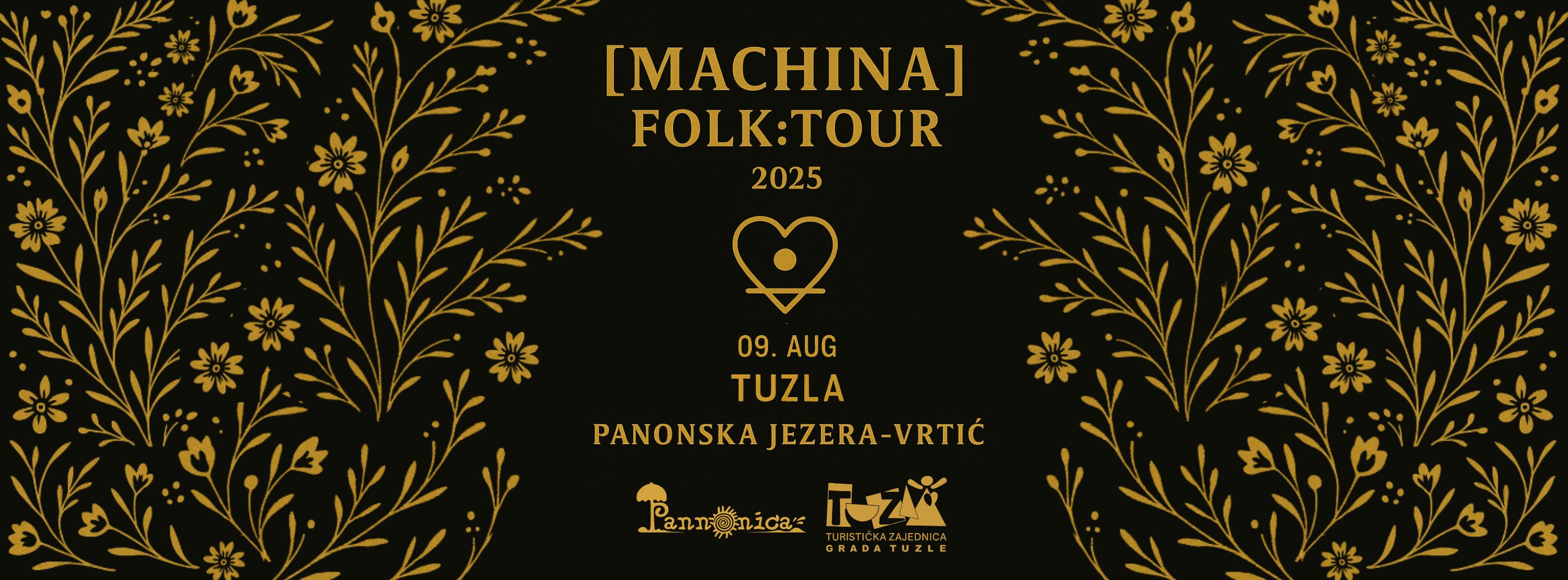 [MACHINA] [Folk:Tour 2025] u Tuzli na Panonskim jezerima [VRTIĆ]